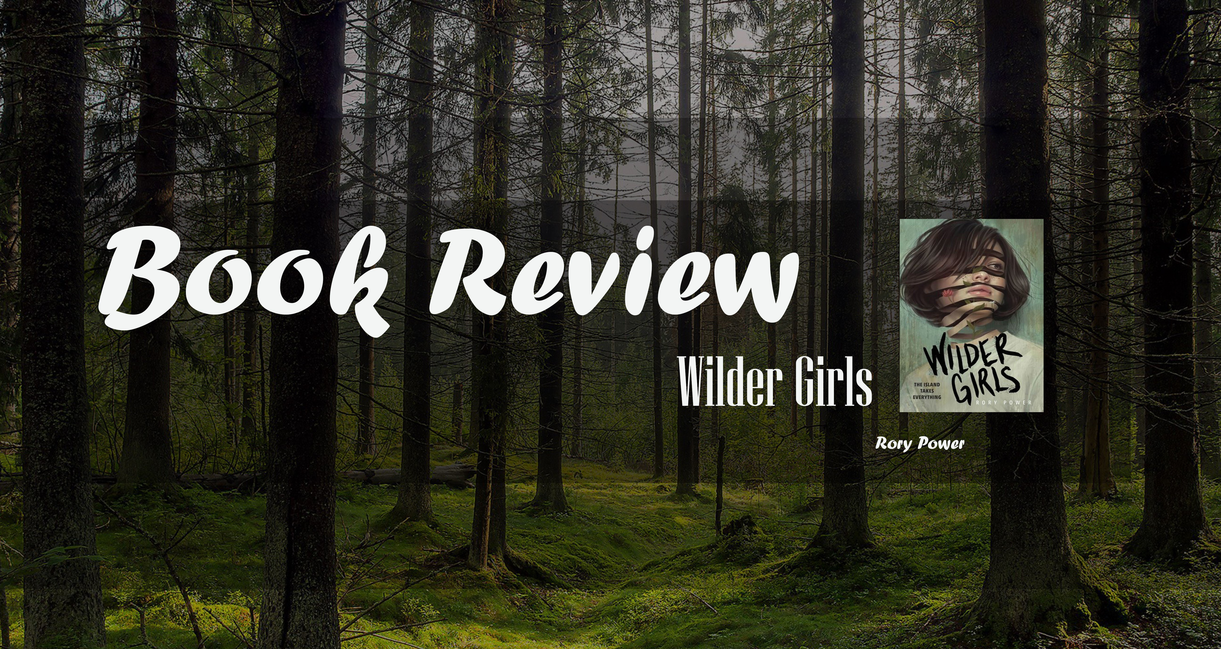 Book Review: Wilder Girls by Rory Power