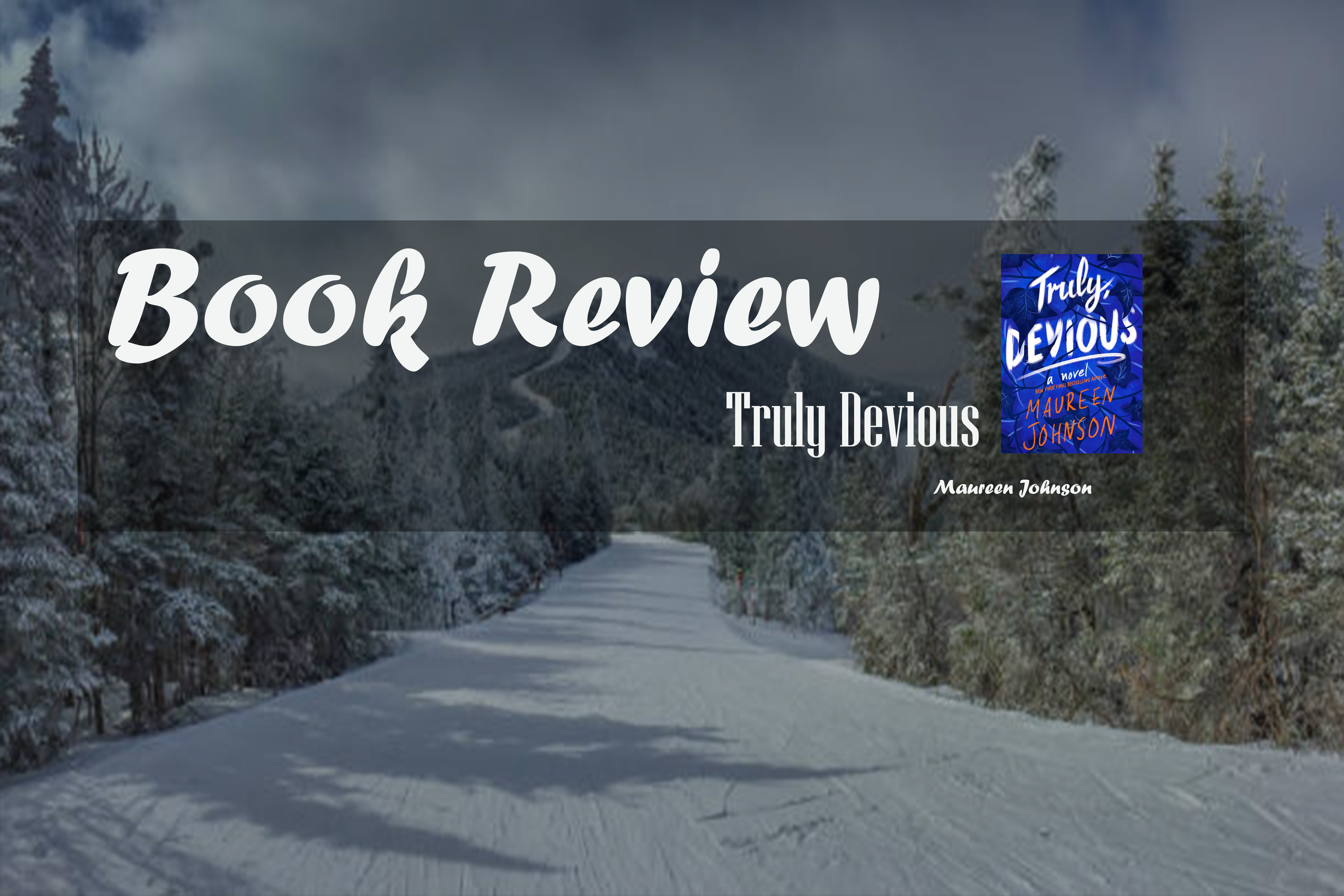 Book review: Truly Devious by Maureen Jonhson